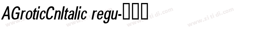 AGroticCnItalic regu字体转换